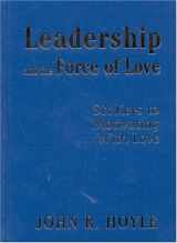 9780761978701-0761978704-Leadership and the Force of Love: Six Keys to Motivating With Love