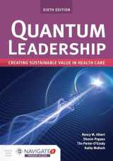 9781284202250-1284202259-Quantum Leadership: Creating Sustainable Value in Health Care: Creating Sustainable Value in Health Care