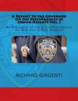 9780692357125-0692357122-A Report to the Governor on the Disturbances in Crown Heights Vol. I: An Assessment of the City's Preparedness and Response to Civil Disorder