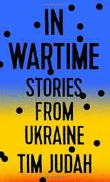 9780451495471-0451495470-In Wartime: Stories from Ukraine