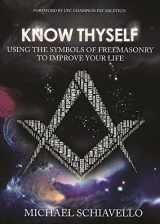 9780853185239-0853185239-Know Thyself: Using the Symbols of Freemasonry to Improve Your Life