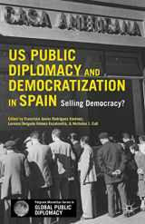 9781137461445-1137461446-US Public Diplomacy and Democratization in Spain: Selling Democracy? (Palgrave Macmillan Series in Global Public Diplomacy)