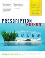 9780897935500-0897935500-Prescription or Poison?: The Benefits and Dangers of Herbal Remedies
