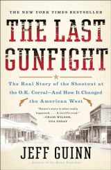 9781439154250-1439154252-The Last Gunfight: The Real Story of the Shootout at the O.K. Corral-And How It Changed the American West