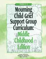 9781583910993-1583910999-Mourning Child Grief Support Group Curriculum: Middle Childhood Edition