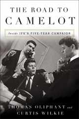 9781501105562-1501105566-The Road to Camelot: Inside JFK's Five-Year Campaign