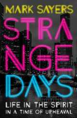 9780802415738-0802415733-Strange Days: Life in the Spirit in a Time of Upheaval