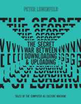 9780262015479-0262015471-The Secret War Between Downloading and Uploading: Tales of the Computer as Culture Machine (Mit Press)