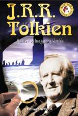 9780766022461-0766022463-J.R.R. Tolkien: Master of Imaginary Worlds (Authors Teens Love)
