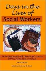 9781929109159-1929109156-Days In The Lives Of Social Workers: 54 Professionals Tell "Real-life" Stories From Social Work Practice