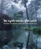 9781916040205-1916040209-The Eighth Wonder of the World: Exbury Gardens and the Rothschilds