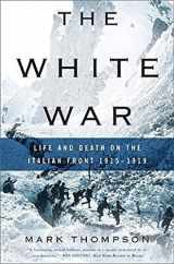 9780465020379-0465020372-The White War: Life and Death on the Italian Front 1915-1919