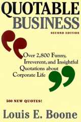 9780375703089-037570308X-Quotable Business : Over 2,800 Funny, Irreverent, and Insightful Quotations About Corporate Life