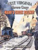 9781883089375-1883089379-West Virginia Narrow Gauge Mann's Creek Railway