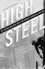9780060004347-0060004347-High Steel: The Daring Men Who Built the World's Greatest Skyline