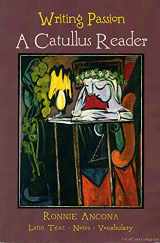 9780865164826-0865164827-Writing Passions: A Catullus Reader