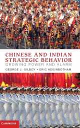 9781107020054-1107020050-Chinese and Indian Strategic Behavior: Growing Power and Alarm