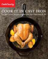 9781940352480-1940352487-Cook It in Cast Iron: Kitchen-Tested Recipes for the One Pan That Does It All (Cook's Country)