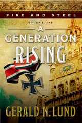 9781609079925-1609079922-Fire and Steel, Volume One: A Generation Rising