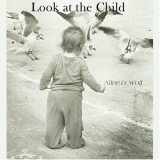 9780960101627-0960101624-Look at the Child: An Expression of Maria Montessori's Insights