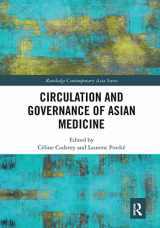 9781032401225-1032401222-Circulation and Governance of Asian Medicine (Routledge Contemporary Asia Series)