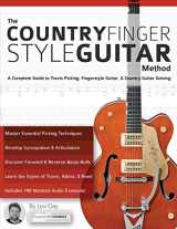 9781911267577-1911267574-The Country Fingerstyle Guitar Method: A Complete Guide to Travis Picking, Fingerstyle Guitar, & Country Guitar Soloing (Learn How to Play Country Guitar)