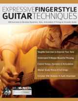 9781789334326-1789334322-Expressive Fingerstyle Guitar Techniques: 100 Exercises to Develop Dynamics, Tone, Articulation & Timing on Acoustic Guitar (Learn How to Play Acoustic Guitar)