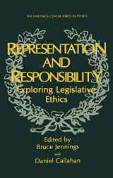 9780306419942-0306419947-Representation and Responsibility: Exploring Legislative Ethics (The Hastings Center Series in Ethics)