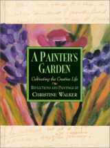 9780970021700-0970021704-A Painter's Garden : Cultivating the Creative Life