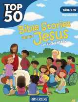 9781628629743-1628629746-Top 50 Bible Stories about Jesus for Elementary: Ages 5-10