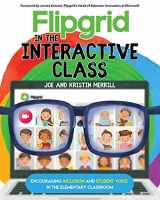 9781735204611-1735204617-Flipgrid in the InterACTIVE Class: Encouraging Inclusion and Student Voice in the Elementary Classroom