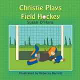 9781628579918-1628579919-Christie Plays Field Hockey