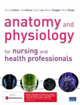 9780132350914-0132350912-Anatomy and Physiology for Nursing and Health Professionals. Bruce Colbert, Jeff Ankney, Karen T. Lee