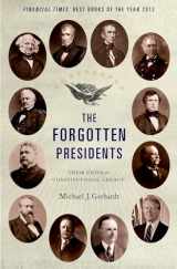 9780199389988-0199389985-The Forgotten Presidents: Their Untold Constitutional Legacy