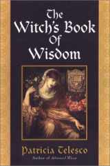 9780806524115-0806524111-The Witch's Book of Wisdom