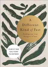 9781506492117-1506492118-A Different Kind of Fast: Feeding Our True Hungers in Lent