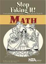 9780873552400-0873552407-Math (Stop Faking It! Finally Understanding Science So You Can Teach It) (PB169X7)