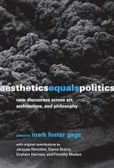 9780262039437-0262039435-Aesthetics Equals Politics: New Discourses across Art, Architecture, and Philosophy