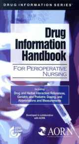 9781591951391-1591951399-Lexi-Comp's Drug Information Handbook for Perioperative Nursing: Including Drug and Herbal Interaction References, Geriatric and Pediatric Dosing, and Abbreviations and Measurements