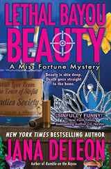 9781940270081-1940270081-Lethal Bayou Beauty (Miss Fortune Mystery)