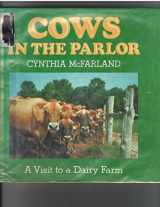 9780689315848-0689315848-Cows in the Parlor: A Visit to a Dairy Farm