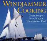 9780978689926-0978689925-Windjammer Cooking: Great Recipes from Maine's Windjammer Fleet
