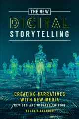 9781440849602-1440849609-The New Digital Storytelling: Creating Narratives with New Media--Revised and Updated Edition