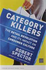 9781578519606-1578519608-Category Killers: The Retail Revolution and Its Impact on Consumer Culture
