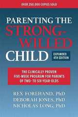9781265002282-1265002282-Parenting the Strong-Willed Child, Expanded Fourth Edition: The Clinically Proven Five-Week Program for Parents of Two- to Six-Year-Olds
