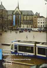 9783837621792-3837621790-Soundscapes of the Urban Past: Staged Sound as Mediated Cultural Heritage (Sound Studies)
