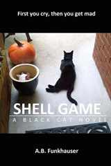 9781625266507-1625266502-Shell Game: A Black Cat Novel