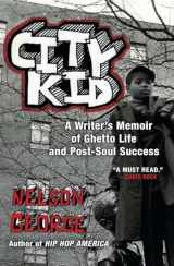 9780452296046-0452296048-City Kid: A Writer's Memoir of Ghetto Life and Post-Soul Success