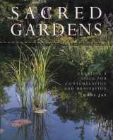 9780722536193-0722536194-Sacred Gardens: Creating a Space for Contemplation and Meditation