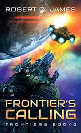 9780645138719-0645138711-Frontier's Calling: A Space Opera Adventure